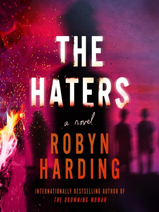 Title details for The Haters by Robyn Harding - Wait list